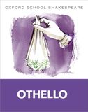Othello Oxford School Shakespeare: Othello
