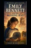 Emily Bennett and The Missing Hat Paperback
