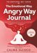 The Angry Way: A Guided Companion to Understand, Accept, and Transform Anger