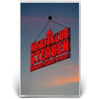 Kraftklub Sterben in Karl-Marx-Stadt (Ltd. MC)