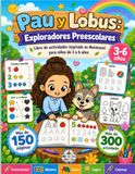 Pau y Lobus: Exploradores Preescolares: Libro de actividades inspirado en Montessori para niños de 3 a 6 años