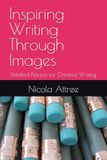 Inspiring Writing Through Images: Detailed Pictures for Creative Writing