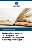 Determinanten OmniScriptum SRL Determinanten von Strategien zur Diversifizierung der Lebensgrundlagen