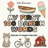My Independently Published My First 100 Danish Words