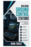 BUILDING GROUND CONTROL STATIONS: Designing User Interfaces for Monitoring and Controlling UAVs