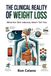 The Clinical Reality of Weight Loss: What the Diet Industry Won't Tell You