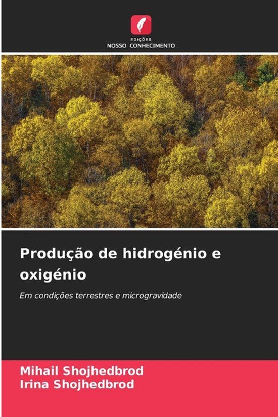 Produção OmniScriptum SRL Produção de hidrogénio e oxigénio: Em condições terrestres e microgravidade