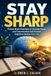 Stay Sharp: Proven Brain Exercises to Increase Focus and Concentration and Prevent Cognitive Decline After 60