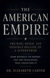 The American Empire: Rise, Dominance, and the Long Descent Paperback