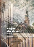 Orgeln Verlag Kettler Orgeln der Zukunft