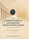 Understanding AI and Designing Human-AI Intelligence: Systems, Data, Judgment, and Collaboration