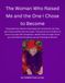 The Woman Who Raised Me and the One I Chose to Become: A Guided Reflection Journal for Honoring Your Past, Breaking Unhelpful Patterns, and Becoming the Person You Choose to Be
