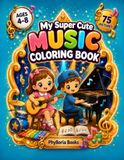 My Super Cute Music Coloring Book