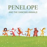 Penelope and the Dancing Animals: A Joyful Adventure in Rhythm and Dance