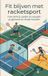 Fit Waries B.V. Fit blijven met racketsport