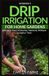 HerbPro's Drip Irrigation for Home Gardens