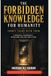 The Forbidden Knowledge for Humanity Thirty Years with Them: Never Before Published A Personal ExperienceAuthor