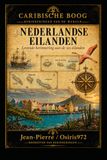 De Nederlandse Eilanden: Geschiedenis, culturen en identiteit van de Nederlandse Cariben
