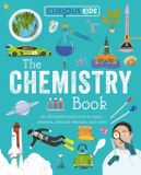 Curious Kids Library: The Chemistry Book