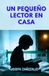 UN PEQUEÑO LECTOR EN CASA: Cómo acompañar a un niño en el camino de la lectura