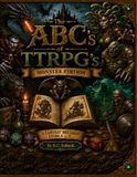 The ABC's of TTRPG's: MONSTER EDITION