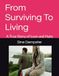 From Surviving To Living: One Woman's Journey Through Abuse, Motherhood and Finding Freedom