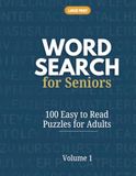 Large Print Word Search for Seniors: 100 Easy to Read Puzzles for Adults