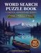 Camping Word Search Puzzle Book: 80 Large Print Puzzles for Adults and Seniors | Relaxing Outdoor Adventure Themes | Vol 2: Wilderness & Waters