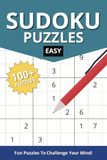 Easy Difficulty Sudoku Puzzles: Sudoku Puzzle with Easy to Read Print with Mind Sharpening Challenges | 6x9 inches | 150 pages | 100+ Puzzles... Gift for Vacations, Holiday, and Free Times