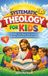 Systematic James Northwell Systematic Theology for Kids