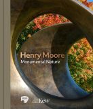 Henry Kew Publishing Henry Moore: Monumental Nature