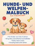 Hunde- und Welpen-Malbuch für Kleinkinder