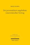 Der Mohr Siebeck Der personalisiert angebahnte (unerwünschte) Vertrag