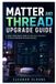 Matter Libri GmbH Matter and Thread Upgrade Guide: Move Your Smart Home to Modern Standards Without Breaking Existing Devices