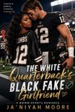 The White Quarterback's Black Fake Girlfriend