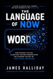 THE LANGUAGE OF NOW: How the Internet, AI, and Algorithms Are Reshaping English