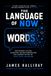THE LANGUAGE OF NOW: How the Internet, AI, and Algorithms Are Reshaping English