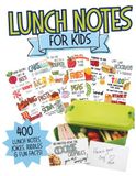 Lunchbox Notes for Kids: 400 Encouraging, Funny & Food‑Themed Cards for Elementary & Middle School