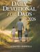 DAILY Faith for Everyday Living- Daily Devotional for Dads 2026 Paperback
