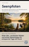 Seenpfoten - Die schönsten Geheimtipps an der Mecklenburgischen Seenplatte für Menschen mit Hund
