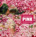 Pink: Princeton University Press The History of a Color - Pink Hardcover