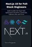 Next.js Independently Published Next.js 15 for Full-Stack Engineers