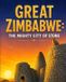 Great Zimbabwe: The Mighty City of Stone: An Illustrated African History Storybook for Kids Ages 6–15 (Kingdoms of Africa, Book 2)