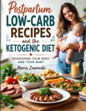 Low-Carb Recipes for After Childbirth and the Ketogenic Diet