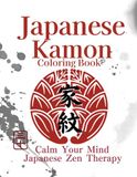 Japanese Kamon Coloring Book: Japanese Zen Coloring Book for Stress Relief
