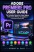 ADOBE PREMIERE PRO USER GUIDE: The Complete Manual for Video Editing, Audio, Color, Effects, AI, Captions & Professional Exporting