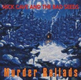 Nick Cave & The Bad Seeds - Murder Ballads (2011 - Remaster)