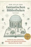 Der Atlas der fantastischen Bibliotheken