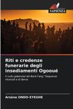 Riti Edizioni Sapienza Riti e credenze funerarie degli insediamenti Ogooué Paperback