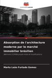 Absorption Editions Notre Savoir Absorption de l'architecture moderne par le marché immobilier brésilien